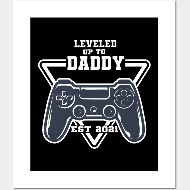 leveled up to daddy est 2021 Wall Art by FatTize